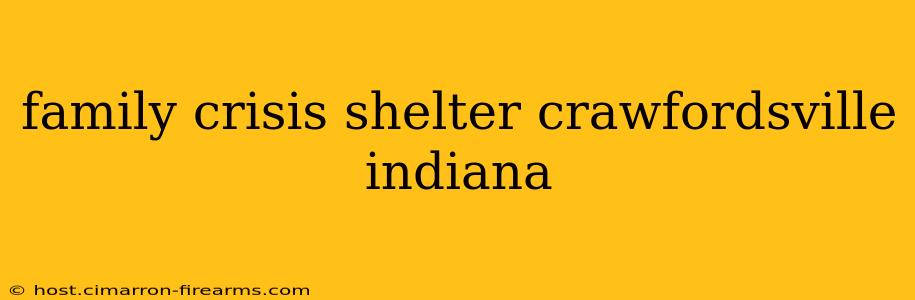 family crisis shelter crawfordsville indiana