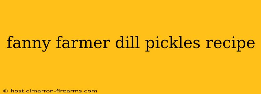 fanny farmer dill pickles recipe