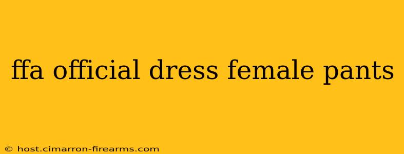 ffa official dress female pants