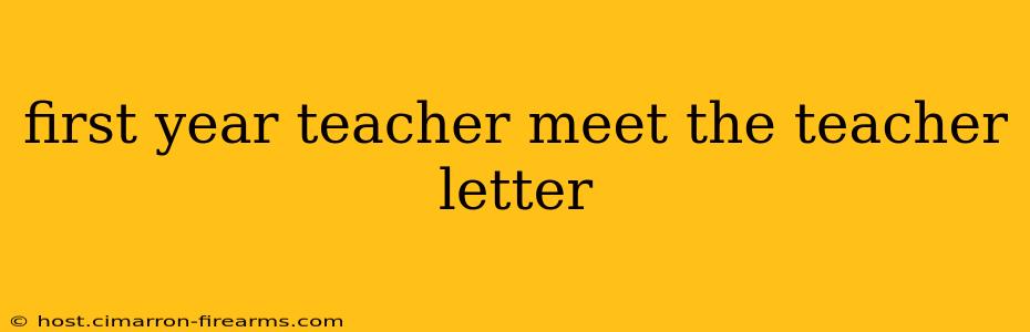 first year teacher meet the teacher letter