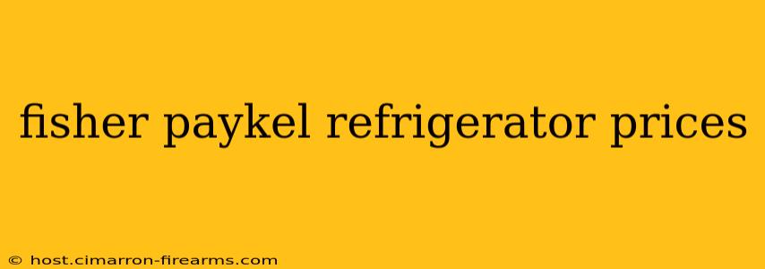 fisher paykel refrigerator prices