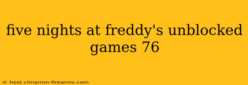 five nights at freddy's unblocked games 76