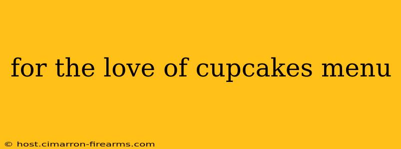 for the love of cupcakes menu