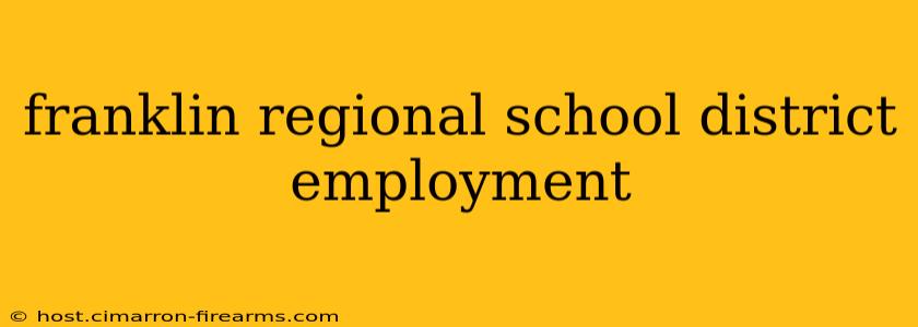 franklin regional school district employment