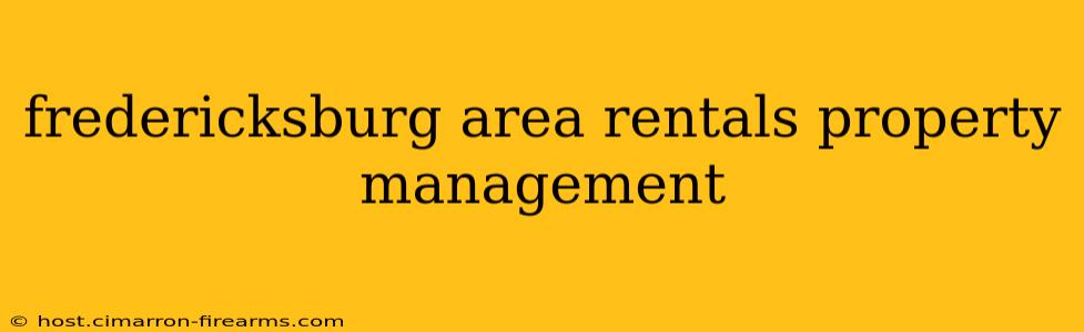 fredericksburg area rentals property management