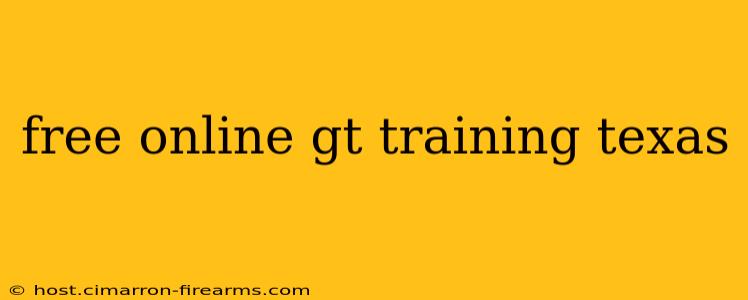 free online gt training texas