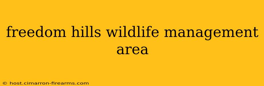 freedom hills wildlife management area