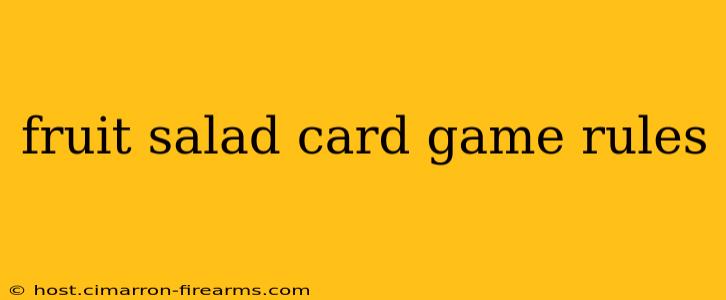 fruit salad card game rules