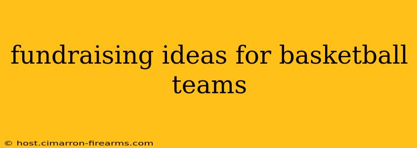 fundraising ideas for basketball teams