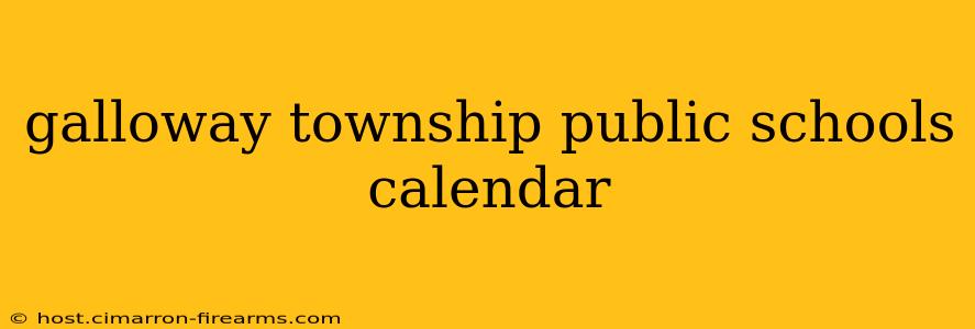 galloway township public schools calendar