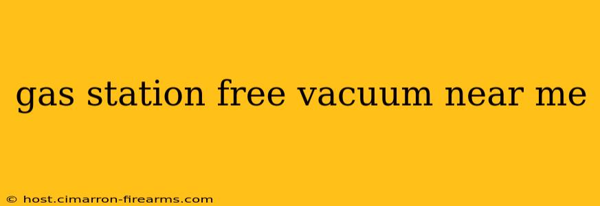 gas station free vacuum near me