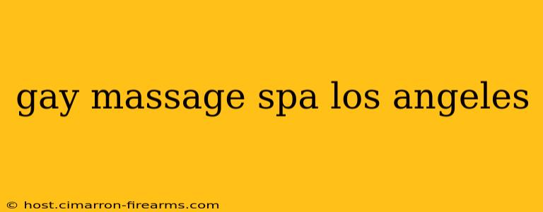 gay massage spa los angeles