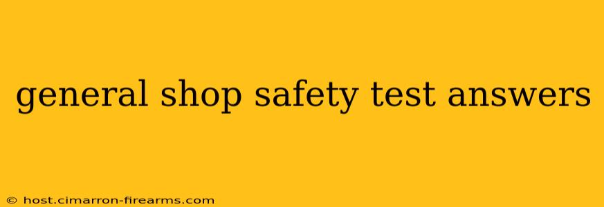 general shop safety test answers