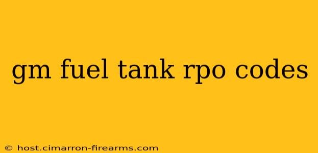 gm fuel tank rpo codes