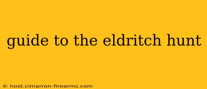 guide to the eldritch hunt