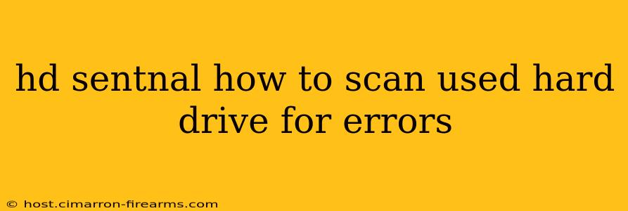 hd sentnal how to scan used hard drive for errors