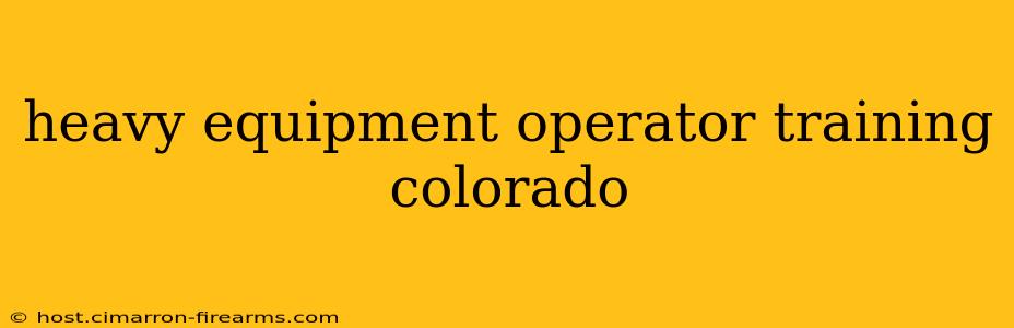 heavy equipment operator training colorado