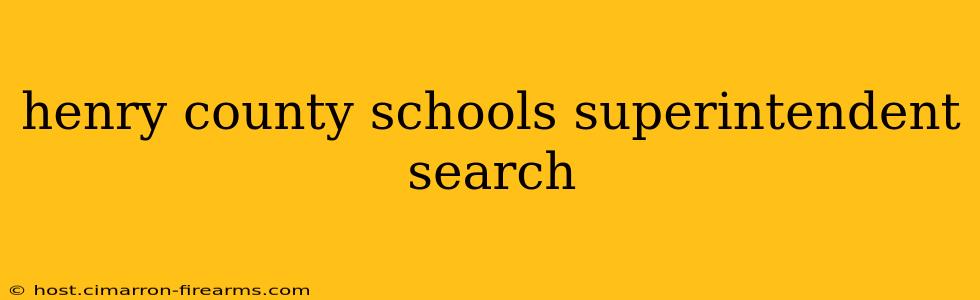 henry county schools superintendent search