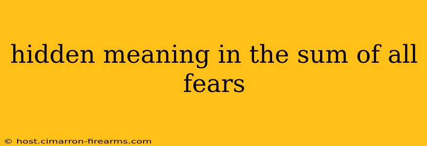 hidden meaning in the sum of all fears