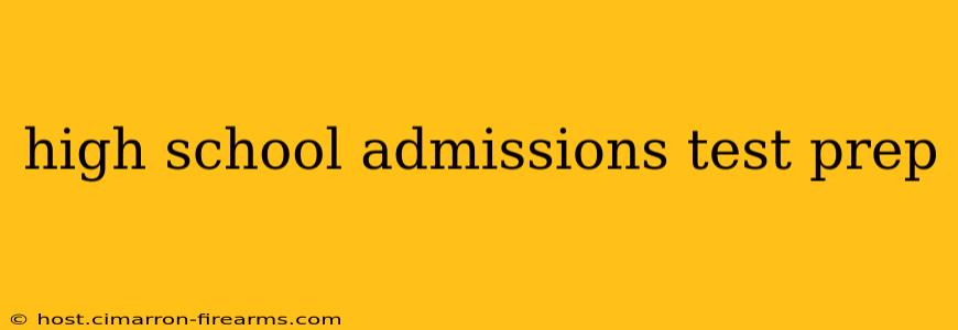 high school admissions test prep