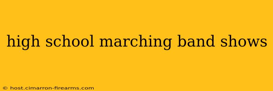 high school marching band shows