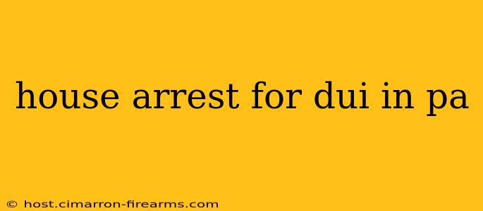 house arrest for dui in pa