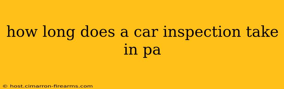 how long does a car inspection take in pa