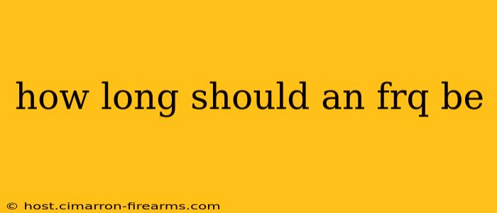 how long should an frq be