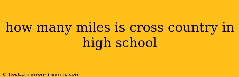 how many miles is cross country in high school