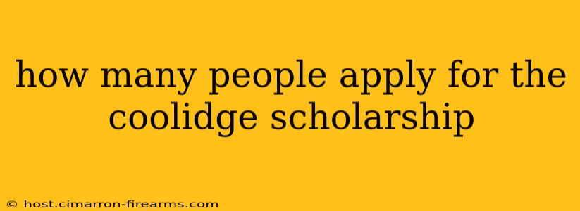 how many people apply for the coolidge scholarship