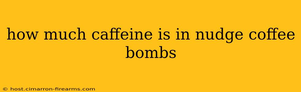 how much caffeine is in nudge coffee bombs