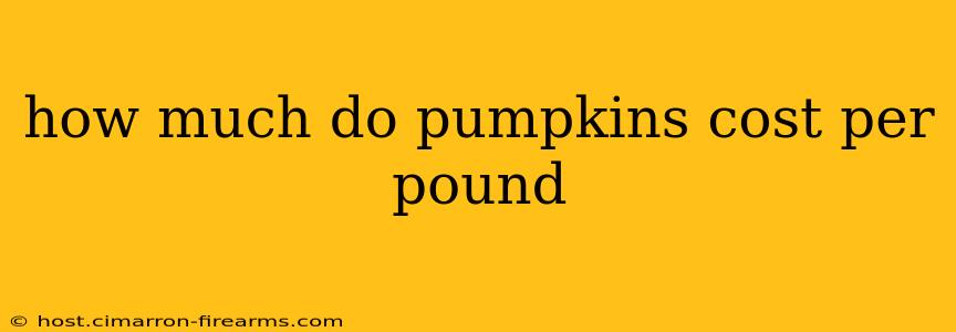 how much do pumpkins cost per pound