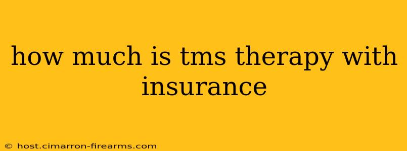 how much is tms therapy with insurance