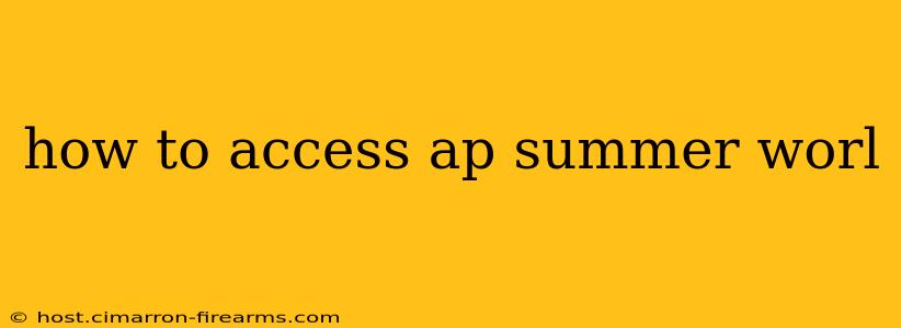 how to access ap summer worl