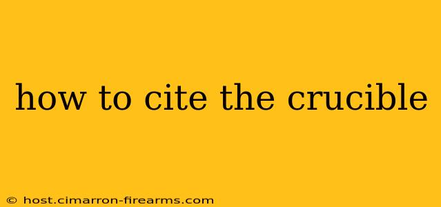 how to cite the crucible