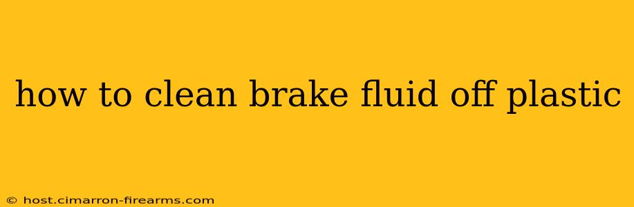 how to clean brake fluid off plastic