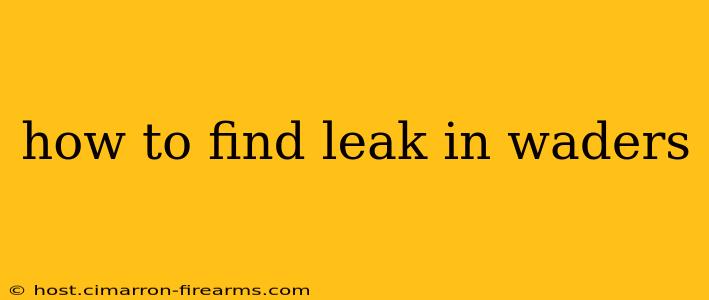 how to find leak in waders