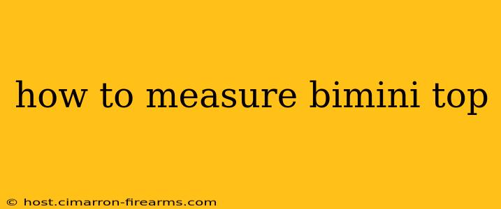 how to measure bimini top