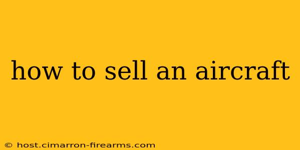 how to sell an aircraft