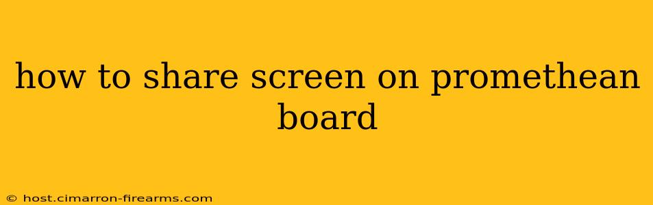 how to share screen on promethean board