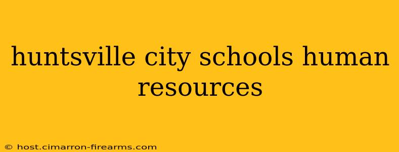 huntsville city schools human resources