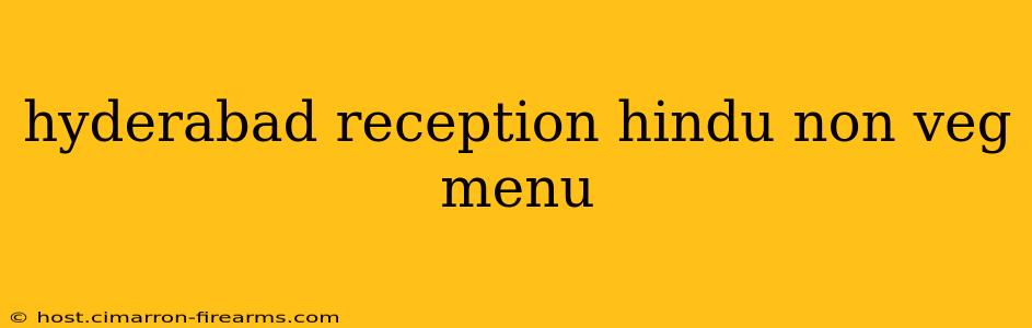 hyderabad reception hindu non veg menu