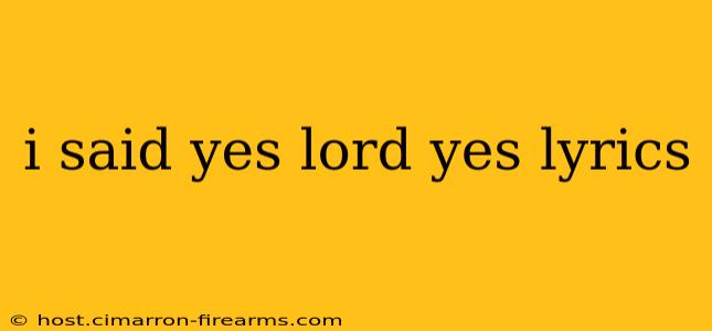 i said yes lord yes lyrics