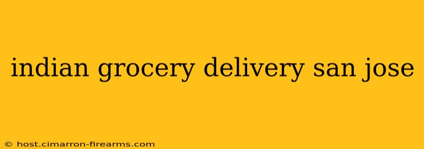 indian grocery delivery san jose