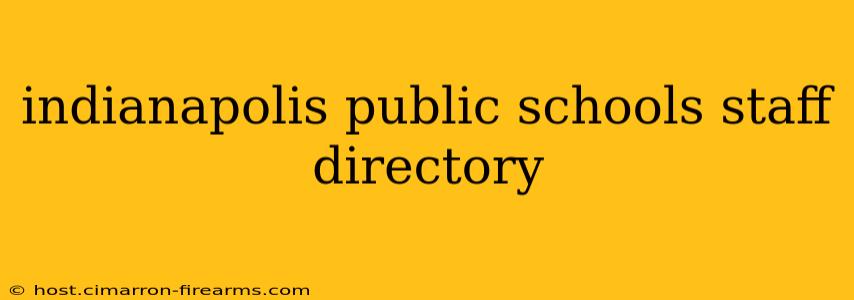 indianapolis public schools staff directory