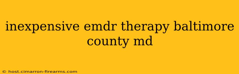 inexpensive emdr therapy baltimore county md