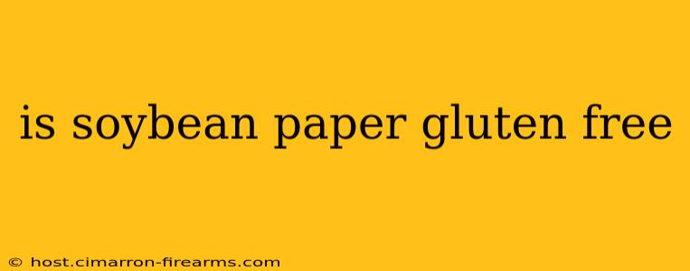 is soybean paper gluten free