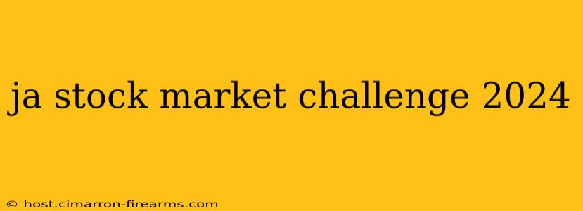 ja stock market challenge 2024