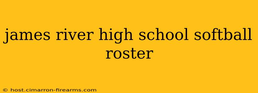 james river high school softball roster