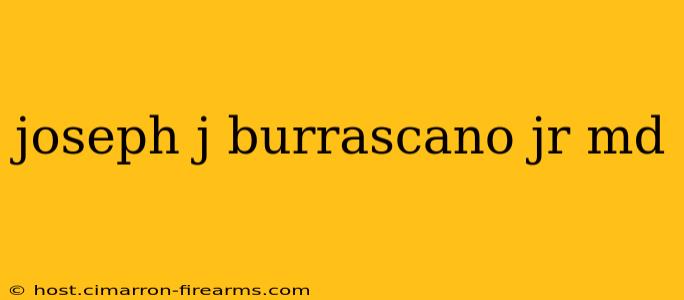 joseph j burrascano jr md